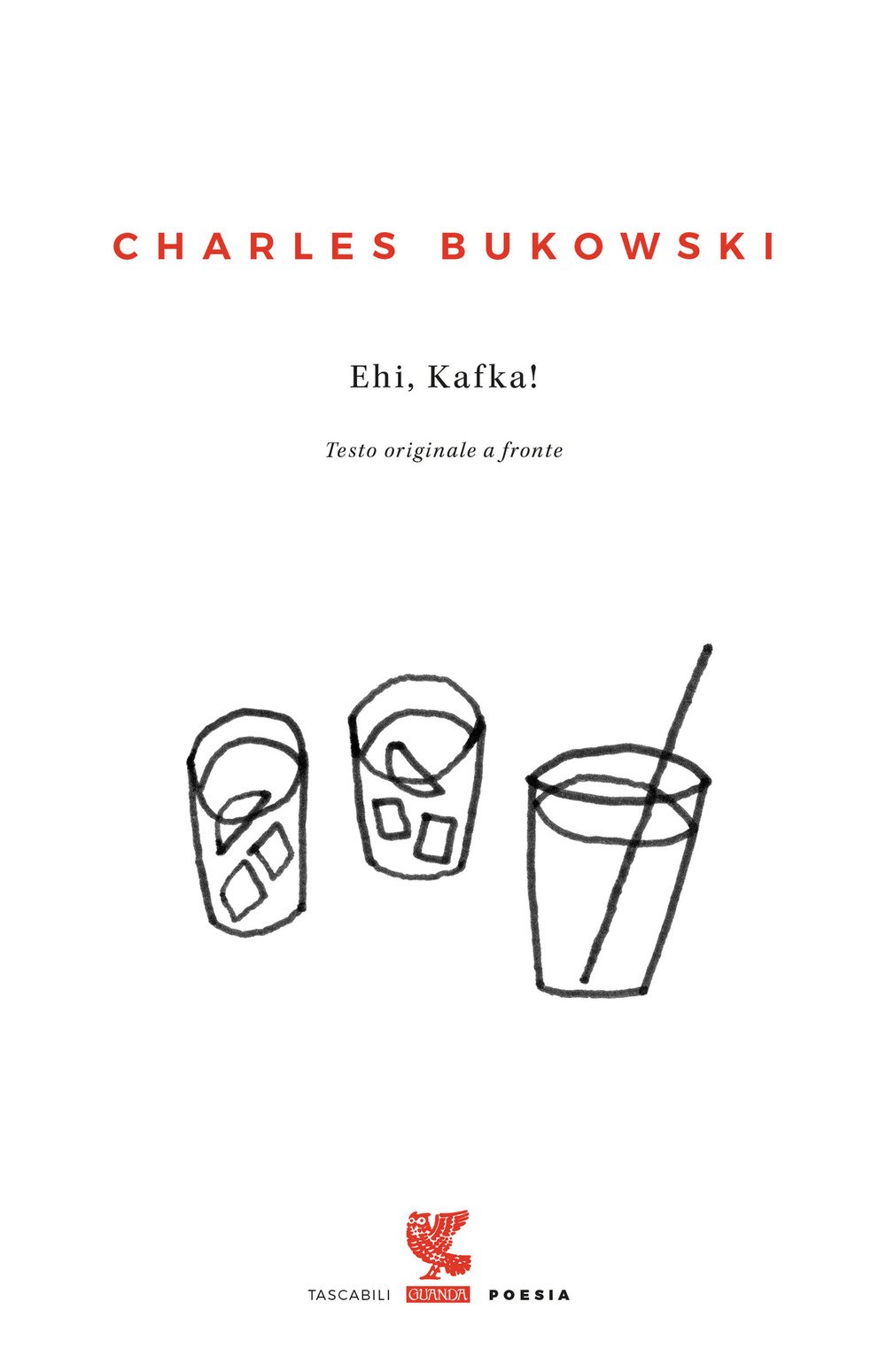 Ehi Kafka Charles Bukowski Le Frasi Piu Belle Dei Libri Blog Frasi Recensioni Trame Citazioni Autori Consigli Per Gli Amanti Della Lettura