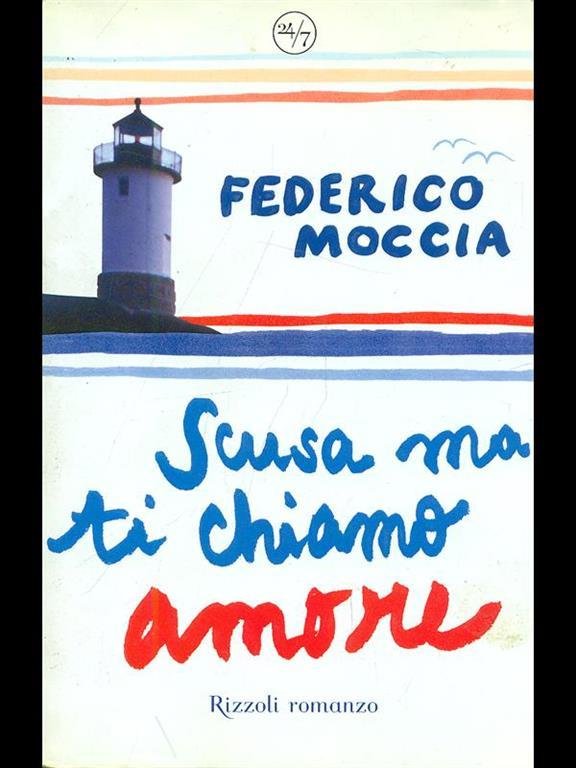 photo Scusa Ma Ti Chiamo Amore Frasi ti chiamo amore federico moccia
